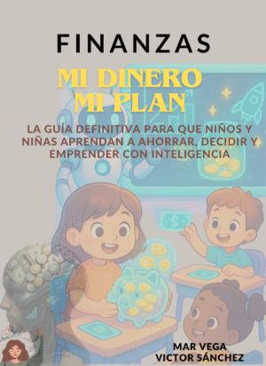 Mi Dinero, Mi Plan (Educación financiera para niños)